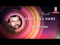 Mere Saheba -  Hans Raj Hans (Album: Treasured Moments with Hans Raj Hans) | Music Today